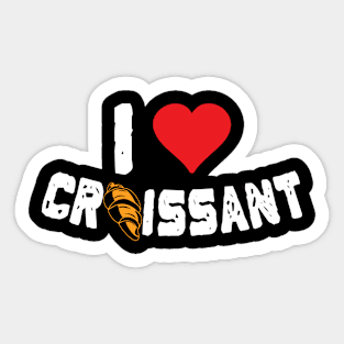 Love Croissant Bread Flaky Breakfast Sticker